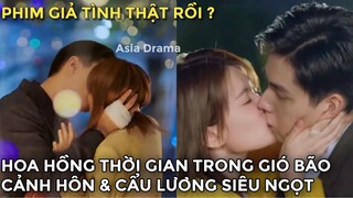 Hồ Nhất Thiên "HÔN" Kiều Hân Cực Ngọt, Đẩy Thuyền CP Hoa Hồng Thời Gian Trong Gió Bão 1| Asia Drama