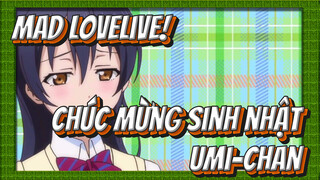 [MAD/LoveLive!] Sinh nhật vui vẻ Umi-chan - Người ta không thích chút nào...