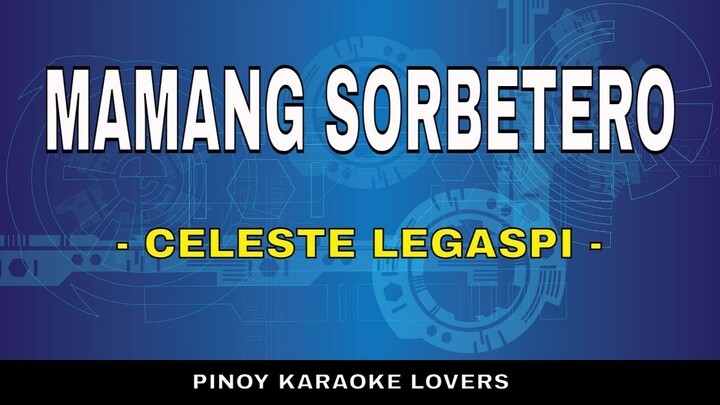 MAMANG SORBETERO  - KARAOKE VERSION BY CELESTE LEGASPI