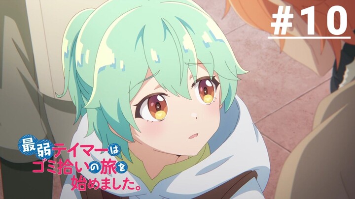 Saijaku Tamer wa Gomi Hiroi no Tabi wo Hajimemashita - Episode 10 [Subtitle Indonesia]