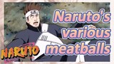 Naruto's various meatballs