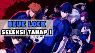 RANGKUMAN PERJALANAN TIM Z DI SELEKSI TAHAP 1 BLUE LOCK