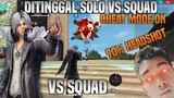 DITINGGAL SOLO VS SQUAD?! CHEAT MODE ON, 90% HEADSHOT  - FREE FIRE INDONESIA
