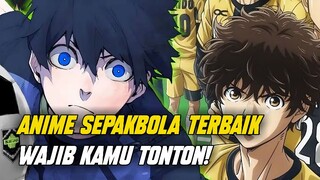 5 ANIME SEPAKBOLA TERBAIK YANG WAJIB KALIAN TONTON!