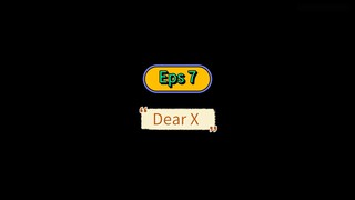 Dear X Eps 7 Subtitle Indonesia