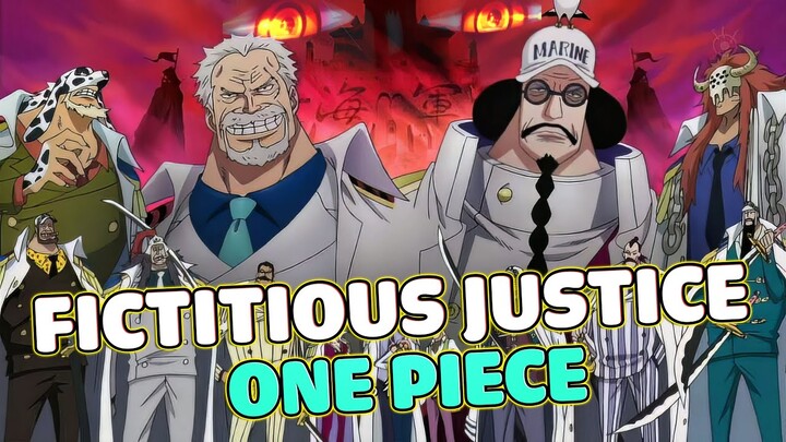 ONE PIECE | JUSTICE IN ONE PIECE IS NOTHING BUT A FICTION! - THE FRAIL BOUNDARY BETWEEN GOOD & EVIL