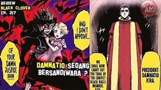 Damnatio Kira Bersandiwara ? | Review Black Clover 217