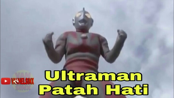 Ultraman Patah Hati