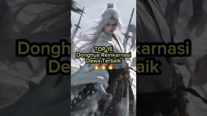 TOP 15 DONGHUA REINKARNASI DEWA