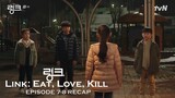 Children of the Weird Neighborhood - Link: Eat, Love, Kill Episode 7 & 8 Recap