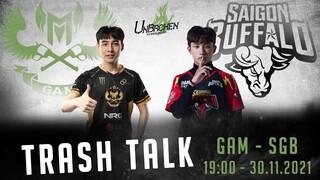 Cuộc chiến GAM - SGB, món nợ phải trả. [Trash Talk][VCS Mùa Đông 2021][Tuần 3]