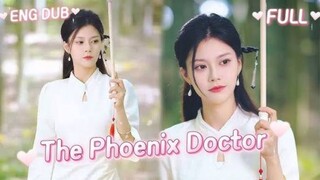 The Phoenix Doctor : English Dubbed