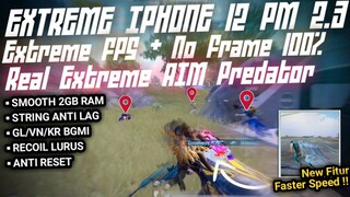 CONFIG PUBG 2.3 TERBARU, EXTREME IPHONE 12 PRO MAX ZERO LAG, EXTREME FPS NO FRAME 100%