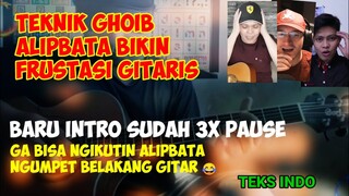 BARU INTRO SUDAH 3 KALI PAUSE‼️😂 || TEKNIK GHOIB YG BIKIN FRUSTASI GITARIS || ALIPBATA REACTION