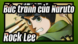 [Bức tranh của Naruto] Không khó như vậy! Vẽ Rock Lee Bằng Bút màu!