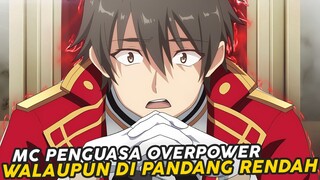 Mc Menjadi Seorang Penguasa Overpower Walaupun Selalu di Pandang Rendah