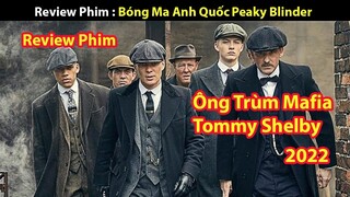 REVIEW PHIM BÓNG MA ANH QUỐC PHẦN 6 ||  PEAKY BLINDER || TẬP 1 2 Blinders Season