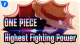 ONE PIECE|"Is this the highest fighting power of ONE PIECE?"_1