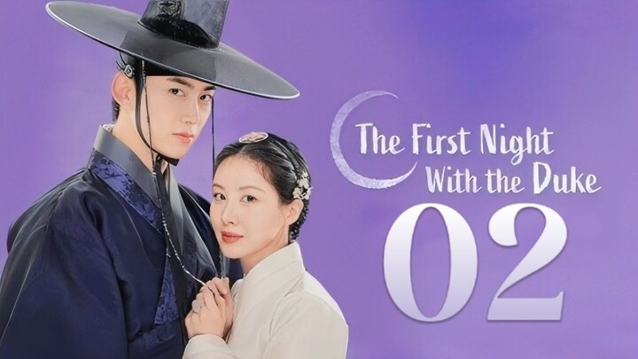 🇰🇷EP. 2 THE FIRST NIGHT WITH THE DUKE (2025) | ENG SUB | Historical/Fantasy/Romance