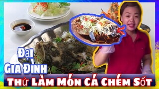 Lần đầu làm món CÁ CHẼM SỐT HỒNG KÔNG | Ẩm Thực Việt Nam .