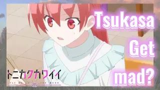 [Fly Me to the Moon] Clips | Tsukasa Get mad?