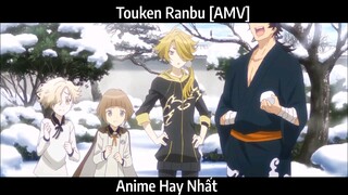 Touken Ranbu [AMV]Hay Nhất