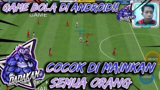 GAME BOLA OFFLINE!! COCOK DI MAINKAN SEMUA HP!!