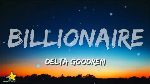 Delta Goodrem - Billionaire (Lyrics) | 3starz