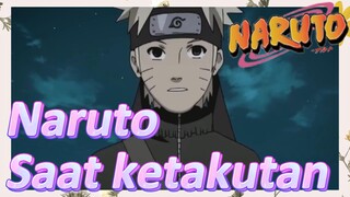 Naruto Saat ketakutan