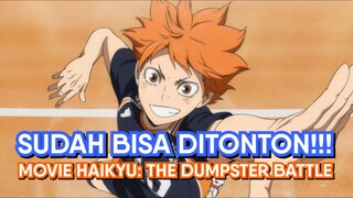 AKHIRNYA BISA DITONTON! (Tempat Nonton Haikyu!! The Dumpster Battle)