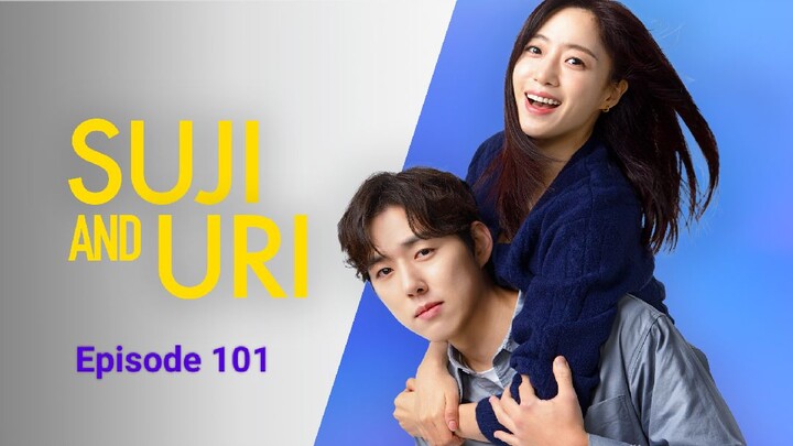 Soo Ji and Woo Ri Episode 101| Eng Sub| Korean Drama 2024