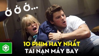 Top 10 Phim Thảm Họa Máy Bay Gây Ám Ảnh Nhất | Ten Tickers