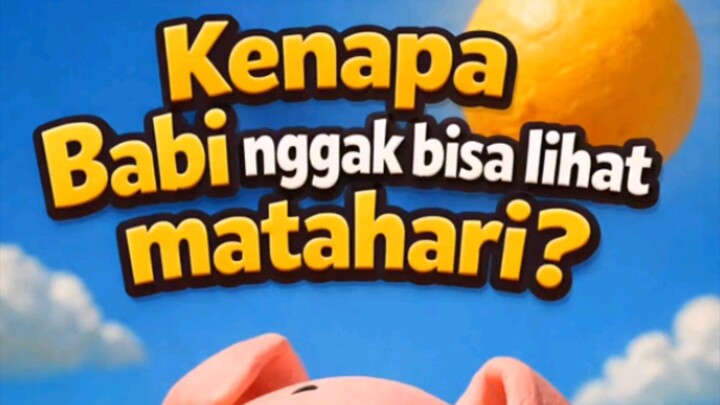 Fun Fact : Babi nggak bisa liat matahari!!!