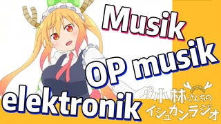 [Miss Kobayashi's Dragon Maid] Musik | OP musik elektronik