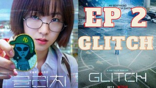 GLITCH EPISODE 2 (TAGALOG DUBBED)