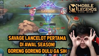 LANCELOT SAVAGE PERTAMA AWAL SEASON ! FAST HAND BOS - Mobile Legends