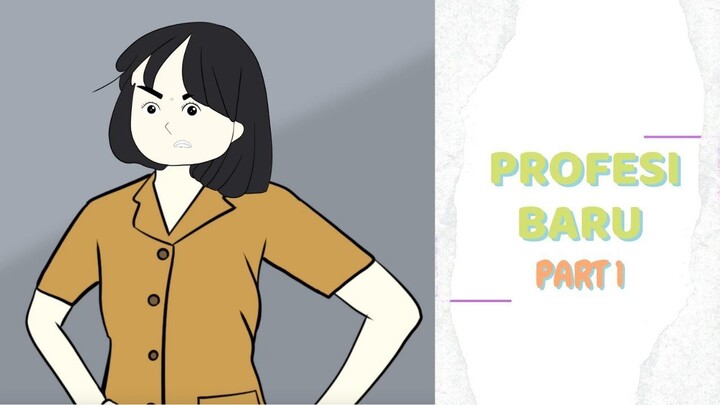 PROFESI BARU PART 1 - Drama Animasi