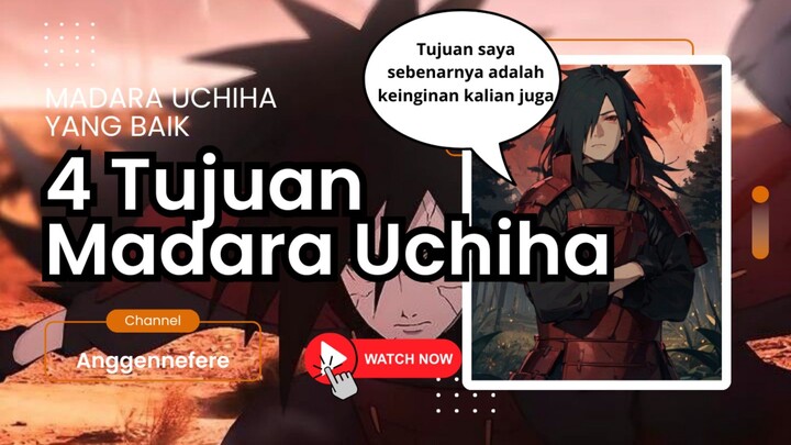 MADARA SEBENARNYA BAIK! : 4 TUJUAN UCHIHA MADARA YANG SEBENARNYA BAIK!