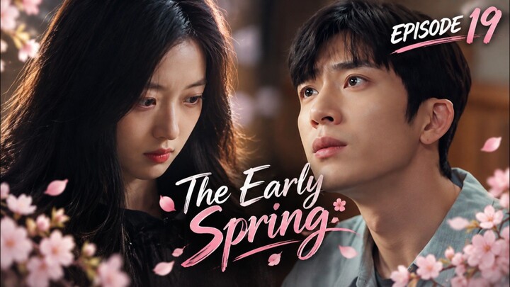 The Early Spring Episode 19 Sub Indo