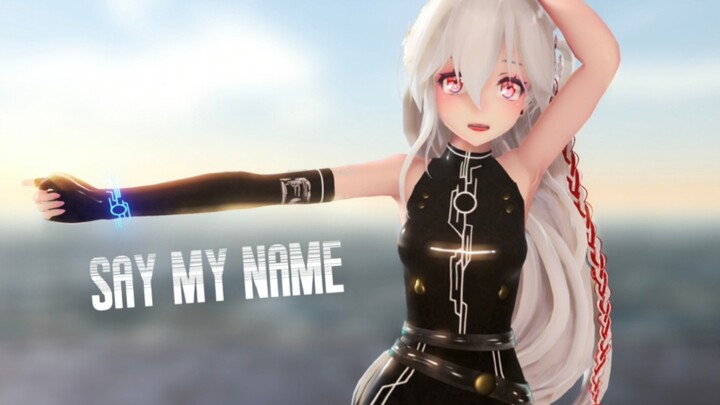 【弱音MMD】SAY MY NAME