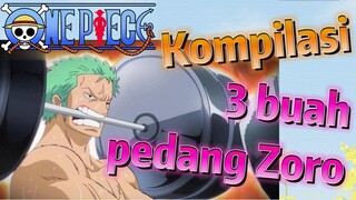 [One Piece] Kompilasi | 3 buah pedang Zoro