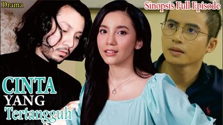 Sinopsis Drama Cinta Yang Tertangguh Full Episode