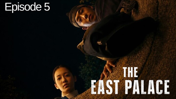 The East Palace Episode 5 Subtitle Indonesia