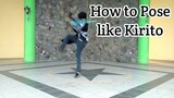 How to Pose like Kirito