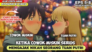 KETIKA COWOK MISKIN MENGAJAK MENIKAH TUAN PUTRI ‼️ ALUR CERITA ANIME OTONORI NI GINGA EPS 5-8