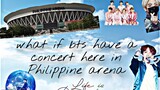 •||What if Bts had a concert in Philippine Arena🤔🤔||•(imagine it😃)