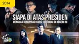 Siapa Di Atas Presiden (2014)