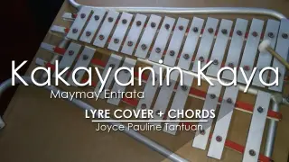 Kakayanin Kaya - Maymay Entrata - Lyre Cover