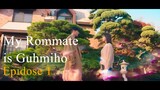 My Rommate is a Gumiho Ep 1 Sub Indo