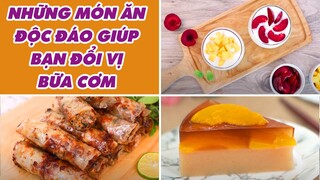 Những Món Ăn Độc Đáo Giúp Bạn Đổi Vị Bữa Cơm